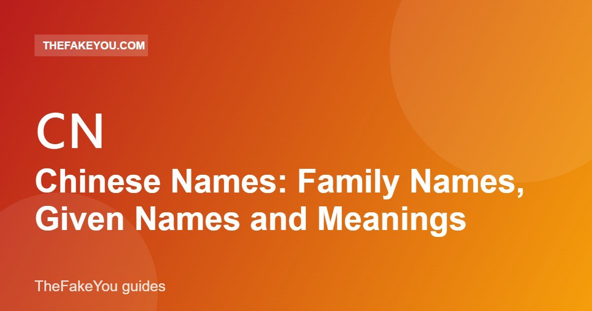 Chinese Names: Family Names, Given Names and Meanings