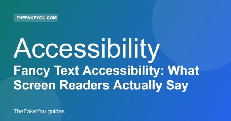 Fancy Text Accessibility: What Screen Readers Actually Say
